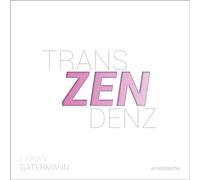 Fabian Gatermann : Transcendence/ Transzendenz