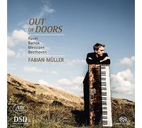 Fabian Müller - Out of Doors - Piano Works by Ravel/Bartok/Messiaen/Beethoven