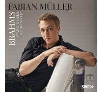 Fabian Muller - Johannes Brahms: Piano Works Op. 10, 76, 117