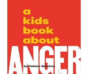Fabian Ramirez A Kids Book About Anger Hardback Fabian Ramirez Multicolor
