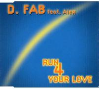 Fabietto Cataneo Feat. Alex - Run 4 your love (feat. Alex)