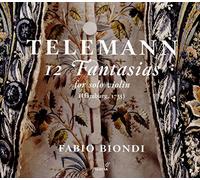 Fabio Biondi - Georg Philipp Telemann - 12 Fantasies for solo violin (TWV 40: 14-25)