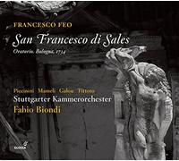 Fabio Biondi; Stuttgarter Kammerorchester - Francesco Feo - San Francesco di Sales - Oratorio 1734