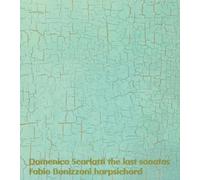 Fabio Bonizzoni - Domenico Scarlatti - The Las Sonatas