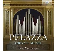 Fabio Macera - Pelazza: Organ Music