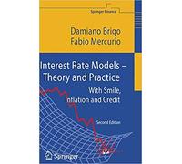 Interest Rate Models - Theory and Practice With Smile, Inflatio... 9783540221494