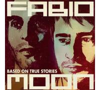 Fabio & Moon - Based on True Stories