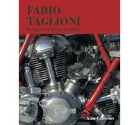 FABIO TAGLIONI: DESIGNER OF DUCATI LEGENDS