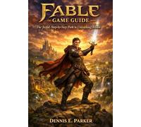 Fable Game guide: The Joyful, Step-by-Step Path to Unleashing Albion