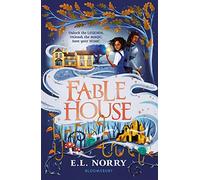 Fablehouse: ‘A thrilling, atmospheric fantasy’ Guardian