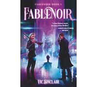 Fablenoir: Book 1 of the Grimdark Fairy Tale Epic