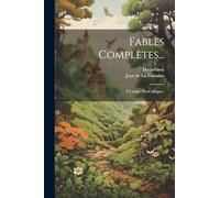 Fables Complètes...: À L'usage Des Collèges...