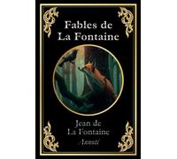 Fables de La Fontaine: Edition intégrale annotée