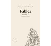 Fables de La Fontaine - Livre X (annoté): Édition illustrée des gravures de Grandville, avec notes de vocabulaire et pages de prise de notes