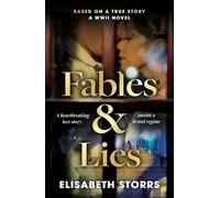 Fables & Lies: A WWII Novel Based on a True Story