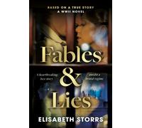 Fables & Lies : A WWII Novel Based on a True Story