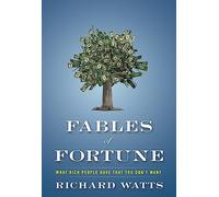Fables of Fortune: What Rich People Have That You Don't Want