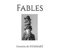 Fables: par Le Baron Gosvin-Joseph-Augustin DE STASSART