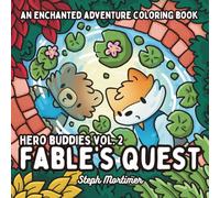 Fable's Quest : Hero Buddies Volume 2 : An enchanted forest adventure coloring book: For RPG and cozy fantasy enthusiasts or teens and adults seeking an magical adventure escape