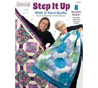 Fabric Café Step It Up with 5 yards Quilting Book - 8 Dance Inspired Patterns with Five 3ft Cuts - Easy Quilting Projects with Magnification Options for Queen and King Sizes