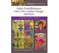 Fabric Embellishment with Color Surface Design, and More