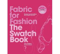 Fabric for Fashion: The Swatch Book Revised Second Edition