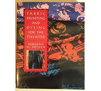 Fabric Painting and Dyeing for the Theatre