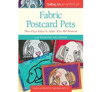 Fabric Postcard Pets: Three Easy Ways to Make Mini Pet Portraits