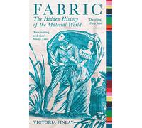 Fabric: The Hidden History of the Material World (Main)