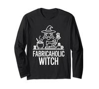 Fabricaholic Witch Sewing Magic Humor Long Sleeve T-Shirt
