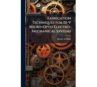 Fabrication Techniques for III-V Micro-Opto-Electro-Mechanical Systems