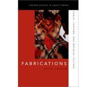 Fabrications : Dance, Costume, and Material Culture