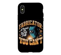 Fabricator I Build Stuff You Can't Fabricator Metal Worker Case for iPhone X/XS