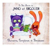 Fabrice Duroc & Bob Tibone - Le Petit Monde De Jano Et Bigoudi: Chansons, Comptines Et Berceuses
