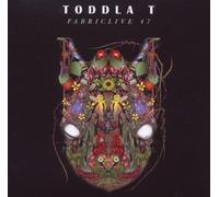 Fabriclive 47 by TODDLA T (2009-10-06)