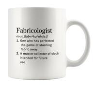 Fabricologist A Master Collector Of Cloth Definition Mug Sewer Quilter Dressmaker Tailor Gifts Sewing Dressmaking Quilting Fabric Lover Gifts Collector Novelty Drinkware Ceramic Coffee Mug 11 oz White