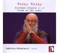 Fabrizio Ottaviucci (piano and digital tape) - Terry Riley - Keyboard Studies 1 2 ;Tread on the trail (Fabrizio Ottaviucci)