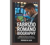FABRIZIO ROMANO BIOGRAPHY:: Inside the Life of Football’s Most Trusted Transfer Reporter