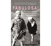 Fabulosa!: The Story of Polari, Britain's Secret Gay Language