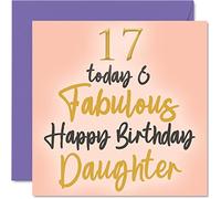 Fabulous 17th Birthday Cards for Daughter - 17 Today & Fabulous - Happy Birthday Card for Daughter from Mum Dad, 145mm Lovely Greeting Cards Gift