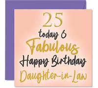 Fabulous 25th Birthday Cards for Daughter In Law - 25 Today & Fabulous - Happy Birthday Card for Daughter In Law from Mum Dad, 145mm Lovely Greeting Cards Gift