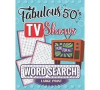 Fabulous 50's TV Shows Word Search Large Print Fun For All: Puzzle Books For Adults, Seniors, Teens, Kids, Family