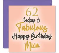 Fabulous 62nd Birthday Cards for Mum - 62 Today & Fabulous - Happy Birthday Card for Mum from Daughter Son, Mother Gifts, 145mm Lovely Greeting Cards Gift Mummy Mom Mama