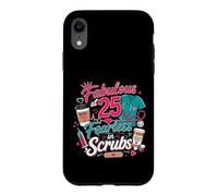 Fabulous at 25 Fearless Nurse in Scrubs 25th Birthday Woman Case for iPhone XR