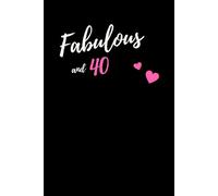 Fabulous at 40 Notebook: 40th Birthday Gift - stylish and fun notepad for women