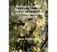 Fabulous Cakes, Decadent Desserts and Heart Healthy Chocolates!