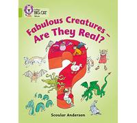 Fabulous Creatures - Are they Real?: An information book that describes some fantastic legendary monsters. (Collins Big Cat)