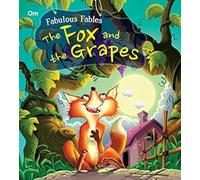 Fabulous Fables the Fox and the Grapes