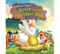 Fabulous Fables the Goose That Laid the Golden Egg