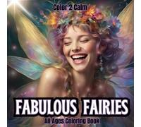 Fabulous Fairies Coloring Book for Adults, Teens & Seniors: Cute and mischievous Fairies making silly faces | Hours of Coloring & Creativity | Mindfulness | Stress & Anxiety Release | Art therapy